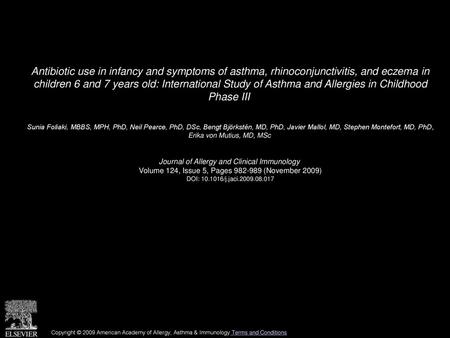 Antibiotic use in infancy and symptoms of asthma, rhinoconjunctivitis, and eczema in children 6 and 7 years old: International Study of Asthma and Allergies.