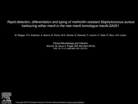 Rapid detection, differentiation and typing of methicillin-resistant Staphylococcus aureus harbouring either mecA or the new mecA homologue mecALGA251 