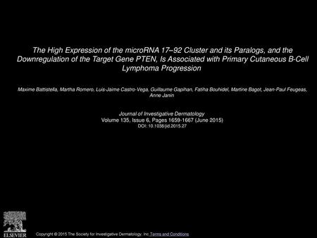 The High Expression of the microRNA 17–92 Cluster and its Paralogs, and the Downregulation of the Target Gene PTEN, Is Associated with Primary Cutaneous.