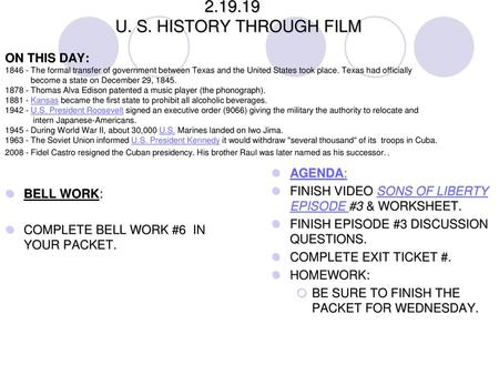 2.19.19 U. S. HISTORY THROUGH FILM ON THIS DAY: 1846 - The formal transfer of government between Texas and the United States.