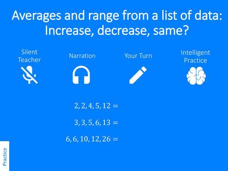 Averages and range from a list of data: Increase, decrease, same?