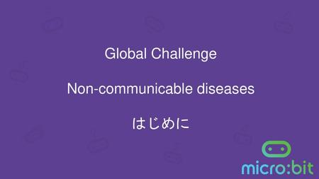 Non-communicable diseases