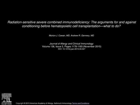 Radiation-sensitive severe combined immunodeficiency: The arguments for and against conditioning before hematopoietic cell transplantation—what to do? 