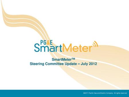 SmartMeterTM Steering Committee Update – July 2012