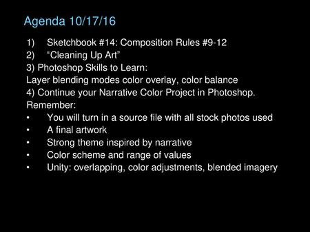 Agenda 10/17/16 Sketchbook #14: Composition Rules #9-12