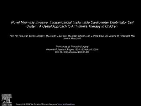 Novel Minimally Invasive, Intrapericardial Implantable Cardioverter Defibrillator Coil System: A Useful Approach to Arrhythmia Therapy in Children  Tain-Yen.