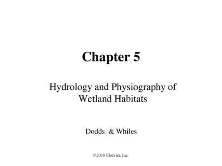 Hydrology and Physiography of Wetland Habitats