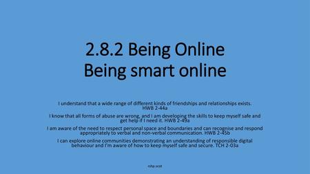 2.8.2 Being Online Being smart online