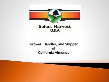 Grower, Handler, and Shipper of California Almonds