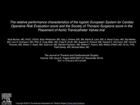 The relative performance characteristics of the logistic European System for Cardiac Operative Risk Evaluation score and the Society of Thoracic Surgeons.