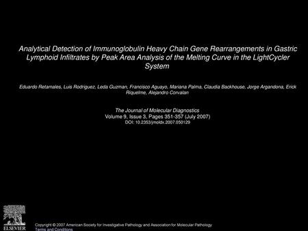 Analytical Detection of Immunoglobulin Heavy Chain Gene Rearrangements in Gastric Lymphoid Infiltrates by Peak Area Analysis of the Melting Curve in the.