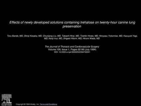 Effects of newly developed solutions containing trehalose on twenty-hour canine lung preservation  Toru Bando, MD, Shinji Kosaka, MD, Chunjiang Liu, MD,