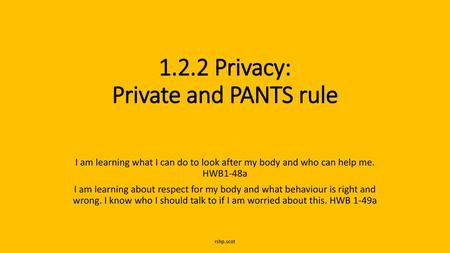 1.2.2 Privacy: Private and PANTS rule