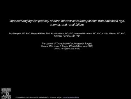 Impaired angiogenic potency of bone marrow cells from patients with advanced age, anemia, and renal failure  Tao-Sheng Li, MD, PhD, Masayuki Kubo, PhD,