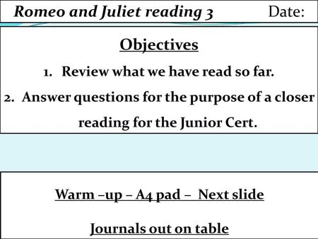 Review what we have read so far. Warm –up – A4 pad – Next slide