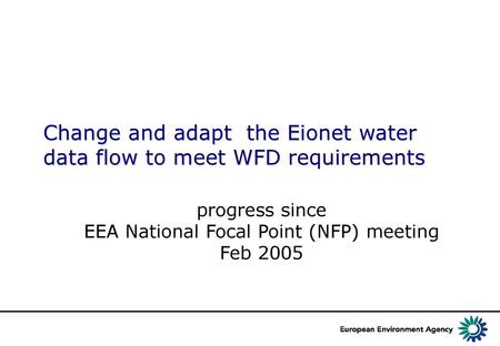 Change and adapt the Eionet water data flow to meet WFD requirements