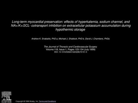 Long-term myocardial preservation: effects of hyperkalemia, sodium channel, and NA+/K+/2CL- cotransport inhibition on extracellular potassium accumulation.