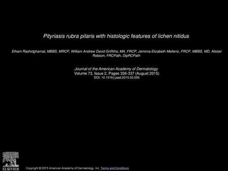 Pityriasis rubra pilaris with histologic features of lichen nitidus