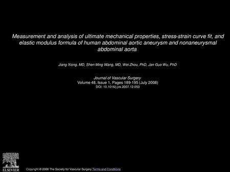 Measurement and analysis of ultimate mechanical properties, stress-strain curve fit, and elastic modulus formula of human abdominal aortic aneurysm and.