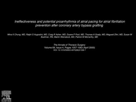 Ineffectiveness and potential proarrhythmia of atrial pacing for atrial fibrillation prevention after coronary artery bypass grafting  Mina K Chung, MD,