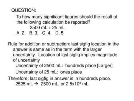 Uncertainty of 2500 mL: hundreds place [Larger]