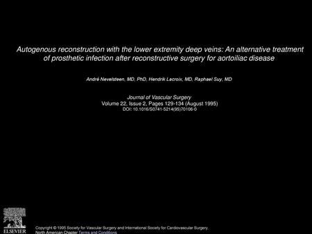 Autogenous reconstruction with the lower extremity deep veins: An alternative treatment of prosthetic infection after reconstructive surgery for aortoiliac.