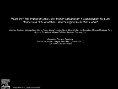 P1.05-044 The Impact of IASLC 8th Edition Updates for T-Classification for Lung Cancer in a US Population-Based Surgical Resection Cohort  Matthew Smeltzer,