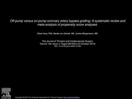 Off-pump versus on-pump coronary artery bypass grafting: A systematic review and meta-analysis of propensity score analyses  Oliver Kuss, PhD, Benita.