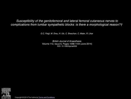 Susceptibility of the genitofemoral and lateral femoral cutaneous nerves to complications from lumbar sympathetic blocks: is there a morphological reason?† 