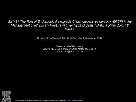 Sa1491 The Role of Endoscopic Retrograde Cholangiopancreatography (ERCP) in the Management of Intrabiliary Rupture of Liver Hydatid Cysts (IBRH): Follow-Up.