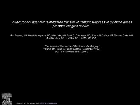 Intracoronary adenovirus-mediated transfer of immunosuppressive cytokine genes prolongs allograft survival  Ron Brauner, MD, Masaki Nonoyama, MD, Hillel.