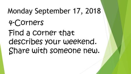 Monday September 17, 2018 4-Corners