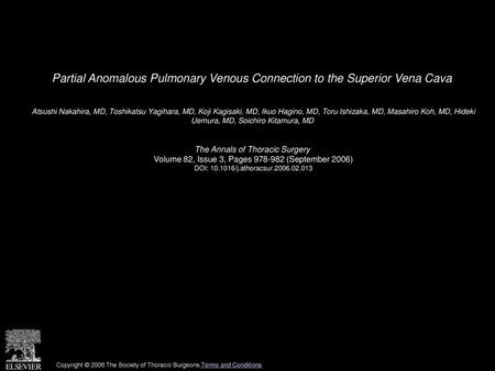 Partial Anomalous Pulmonary Venous Connection to the Superior Vena Cava  Atsushi Nakahira, MD, Toshikatsu Yagihara, MD, Koji Kagisaki, MD, Ikuo Hagino,