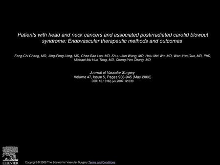 Patients with head and neck cancers and associated postirradiated carotid blowout syndrome: Endovascular therapeutic methods and outcomes  Feng-Chi Chang,