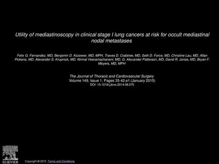 Utility of mediastinoscopy in clinical stage I lung cancers at risk for occult mediastinal nodal metastases  Felix G. Fernandez, MD, Benjamin D. Kozower,