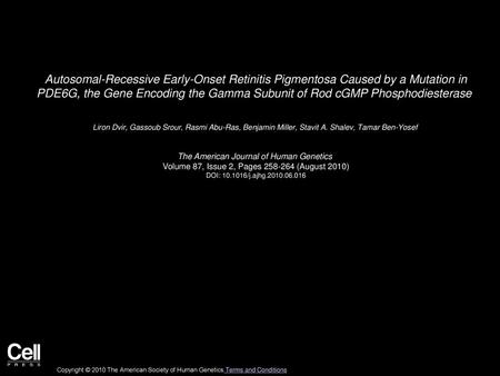 Autosomal-Recessive Early-Onset Retinitis Pigmentosa Caused by a Mutation in PDE6G, the Gene Encoding the Gamma Subunit of Rod cGMP Phosphodiesterase 