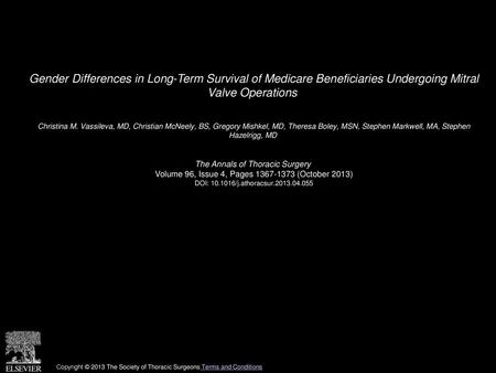 Gender Differences in Long-Term Survival of Medicare Beneficiaries Undergoing Mitral Valve Operations  Christina M. Vassileva, MD, Christian McNeely,