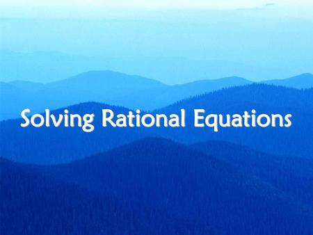 Solving Rational Equations