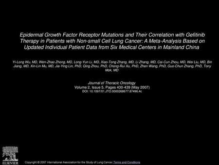 Epidermal Growth Factor Receptor Mutations and Their Correlation with Gefitinib Therapy in Patients with Non-small Cell Lung Cancer: A Meta-Analysis Based.