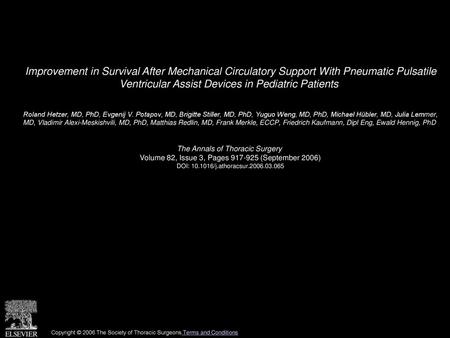 Improvement in Survival After Mechanical Circulatory Support With Pneumatic Pulsatile Ventricular Assist Devices in Pediatric Patients  Roland Hetzer,