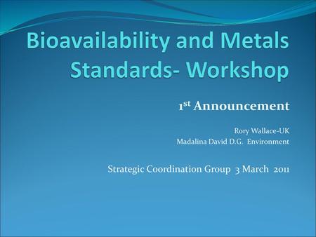 Bioavailability and Metals Standards- Workshop