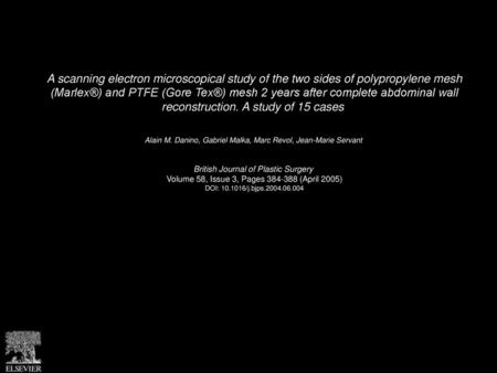 A scanning electron microscopical study of the two sides of polypropylene mesh (Marlex®) and PTFE (Gore Tex®) mesh 2 years after complete abdominal wall.