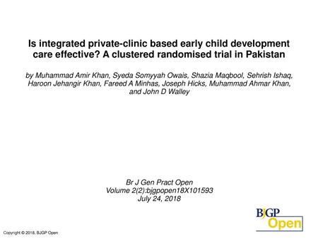 Is integrated private-clinic based early child development care effective? A clustered randomised trial in Pakistan by Muhammad Amir Khan, Syeda Somyyah.