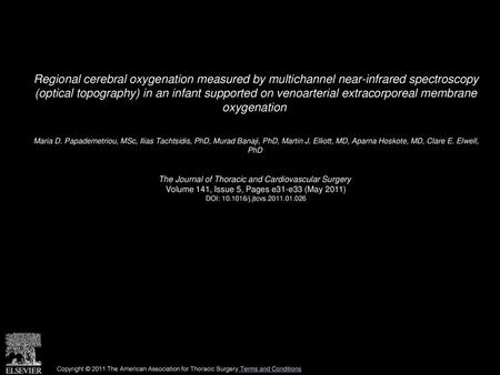 Regional cerebral oxygenation measured by multichannel near-infrared spectroscopy (optical topography) in an infant supported on venoarterial extracorporeal.