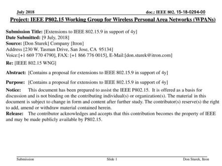 July 2018 Project: IEEE P802.15 Working Group for Wireless Personal Area Networks (WPANs) Submission Title: [Extensions to IEEE 802.15.9 in support of.