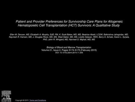 Patient and Provider Preferences for Survivorship Care Plans for Allogeneic Hematopoietic Cell Transplantation (HCT) Survivors: A Qualitative Study  Ellen.