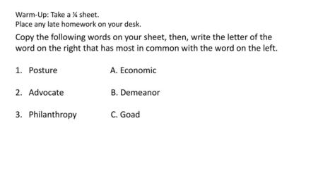 Warm-Up: Take a ¼ sheet. Place any late homework on your desk.