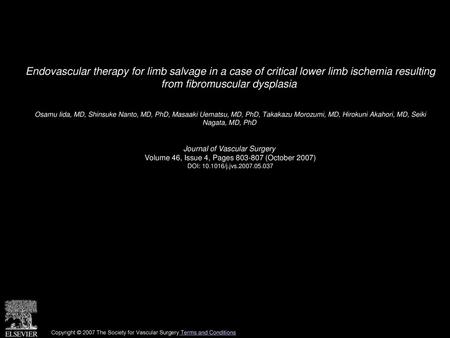 Endovascular therapy for limb salvage in a case of critical lower limb ischemia resulting from fibromuscular dysplasia  Osamu Iida, MD, Shinsuke Nanto,