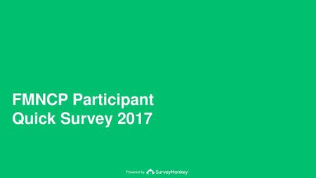 FMNCP Participant Quick Survey 2017