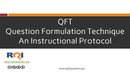 Question Formulation Technique An Instructional Protocol